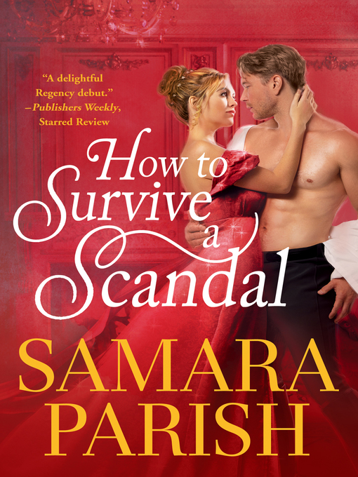 Title details for How to Survive a Scandal by Samara Parish - Available